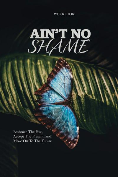 Ain’t No Shame