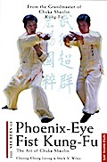 Secrets of Phoenix Eye Fist Kung Fu