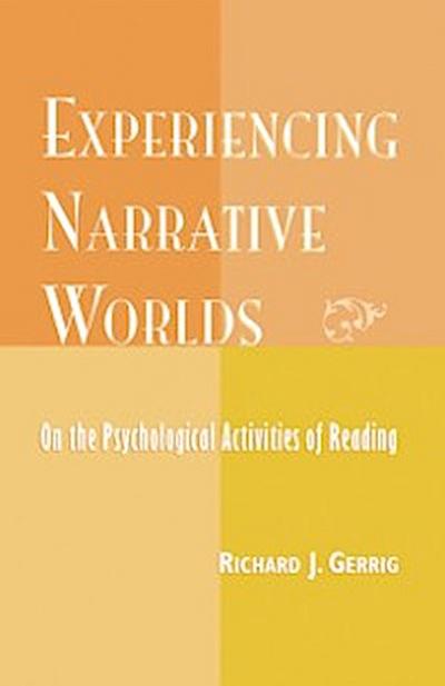 Experiencing Narrative Worlds