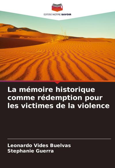 La mémoire historique comme rédemption pour les victimes de la violence