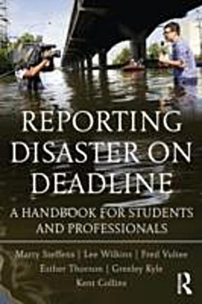 Reporting Disaster on Deadline