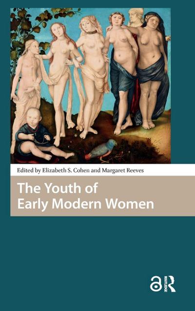The Youth of Early Modern Women