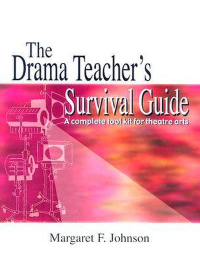 Drama Teacher’s Survival Guide