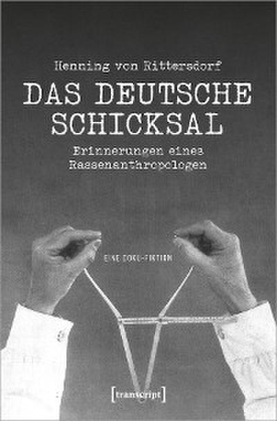 Henning von Rittersdorf: Das Deutsche Schicksal