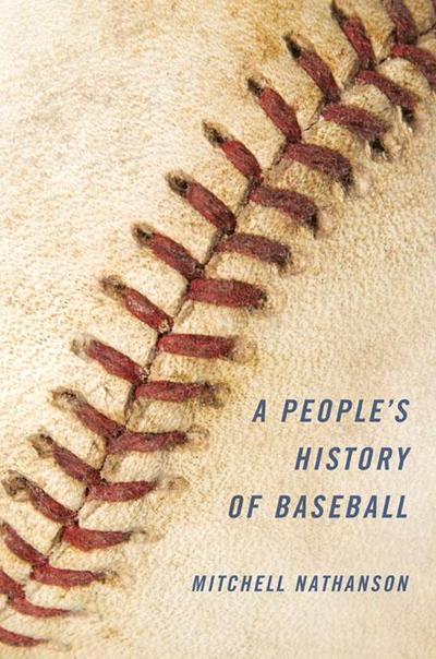 A People’s History of Baseball