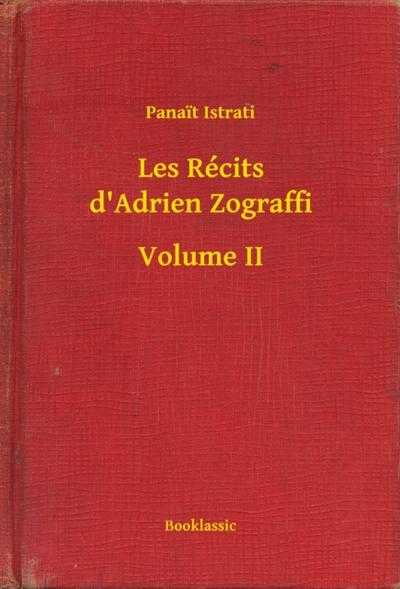 Les Récits d’Adrien Zograffi - Volume II