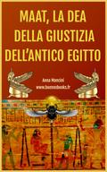 Maat, La Dea Della Giustizia Dell’antico Egitto (Egitto ed altre antiche civiltà, #1)