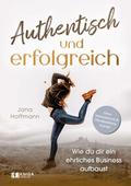 Authentisch und erfolgreich