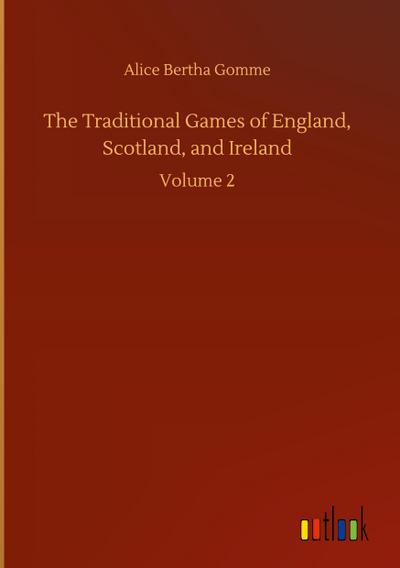 The Traditional Games of England, Scotland, and Ireland