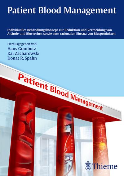 Patient Blood Management: Individuelles Behandlungskonzept zur Reduktion und Vermeidung von Anämie