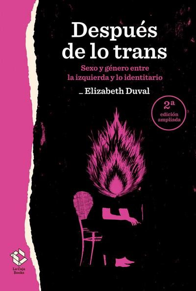 Después de lo trans: Sexo y género entre la izquierda y lo identitario