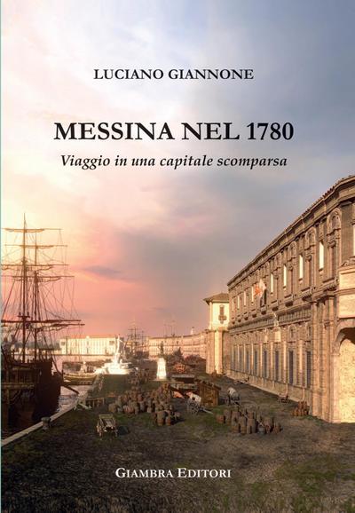 Giannone, L: Messina nel 1780. Viaggio in una capitale scomp