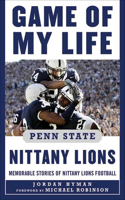 Game of My Life Penn Sate Nittany Lions
