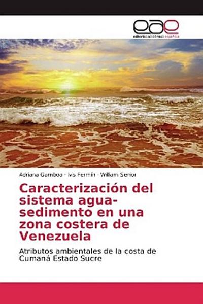 Caracterización del sistema agua-sedimento en una zona costera de Venezuela