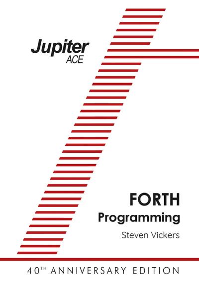 The Jupiter ACE Manual - 40th Anniversary Edition