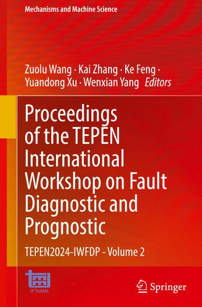 Proceedings of the TEPEN International Workshop on Fault Diagnostic and Prognostic