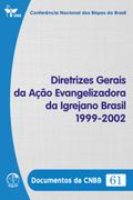 Diretrizes Gerais da Ação Evangelizadora da Igreja no Brasil 1999-2002 - Documentos da CNBB 61 - Digital