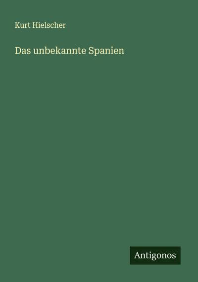 Das unbekannte Spanien