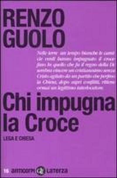 Chi impugna la croce. Lega e chiesa