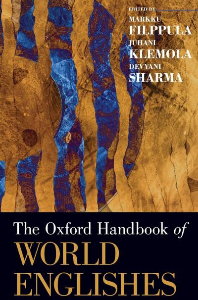 Filppula, M: Oxford Handbook of World Englishes (Oxford Handbooks)