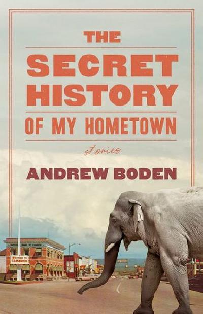 The Secret History of My Hometown