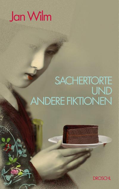 Sachertorte und andere Fiktionen