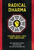 Radical Dharma: Talking Race, Love, and Liberation