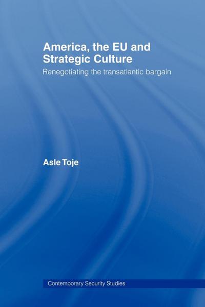 America, the EU and Strategic Culture