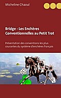 Bridge - Les Enchères Conventionnelles au Petit Trot