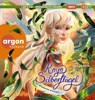 Kaya Silberflügel - Auf verzauberten Schwingen, 1 Audio-CD, 1 MP3