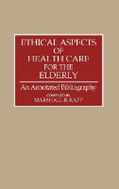 Ethical Aspects of Health Care for the Elderly