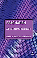 Pragmatism: A Guide for the Perplexed