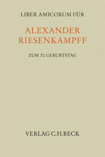 Liber Amicorum für Alexander Riesenkampff zum siebzigsten Geburtstag