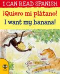 I Want my Banana/!Queiro mi platano!