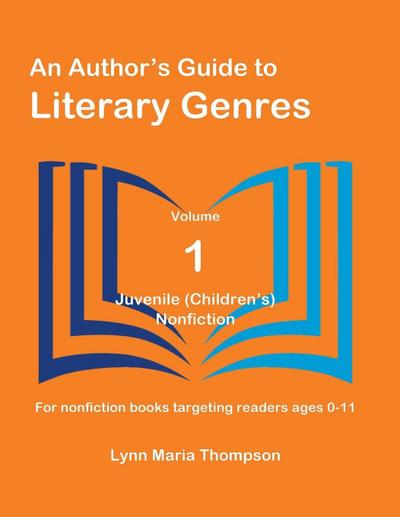An Author’s Guide to Literary Genres, Volume 1