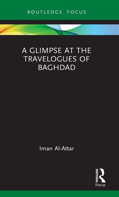 A Glimpse at the Travelogues of Baghdad