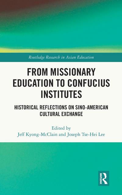 From Missionary Education to Confucius Institutes