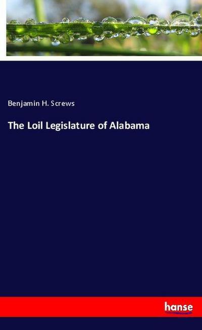 The Loil Legislature of Alabama