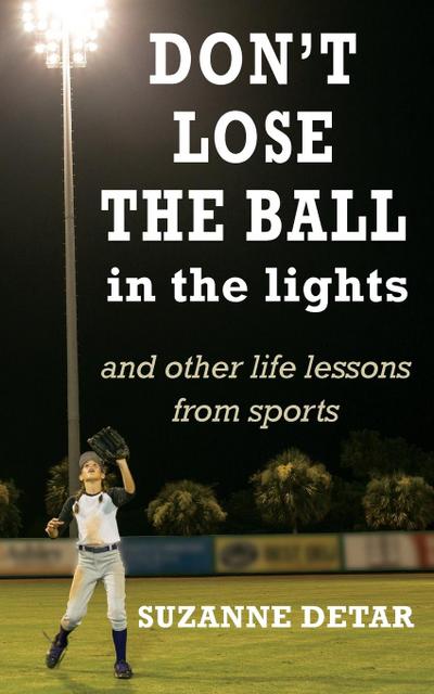 Don’t Lose the Ball in the Lights