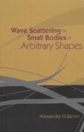 Wave Scattering By Small Bodies Of Arbitrary Shape