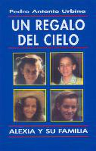 Un regalo del cielo : Alexia y su familia