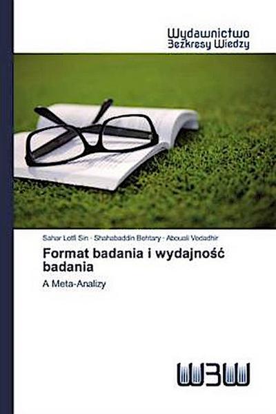 Format badania i wydajno¿¿ badania