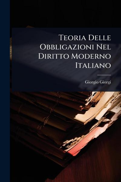 Teoria Delle Obbligazioni Nel Diritto Moderno Italiano