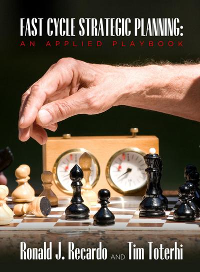 Fast Cycle Strategic Planning: An Applied Playbook