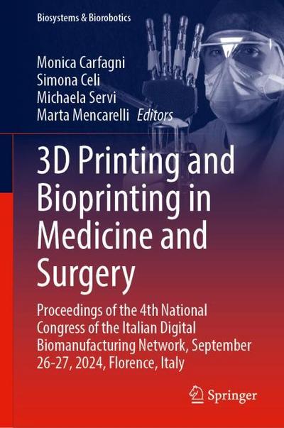 3D Printing and Bioprinting in Medicine and Surgery