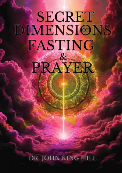 SECRET DIMENSIONS OF FASTING & PRAYER
