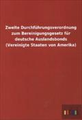 Zweite Durchführungsverordnung zum Bereinigungsgesetz für deutsche Auslandsbonds (Vereinigte Staaten von Amerika)