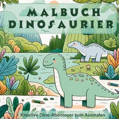 Mein urzeitliches Dinosaurier Malbuch - Kreative und faszinierende Dino - Ausmalvorlagen.
