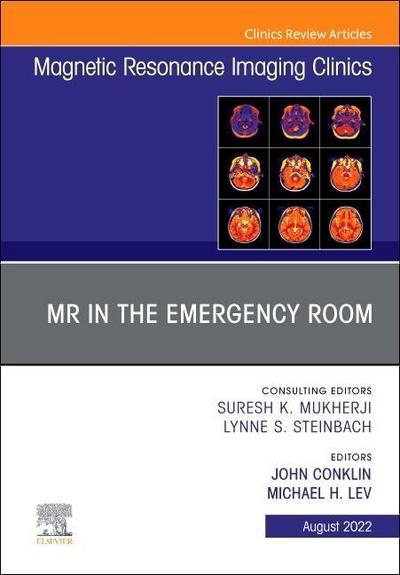 MR in the Emergency Room, an Issue of Magnetic Resonance Imaging Clinics of North America