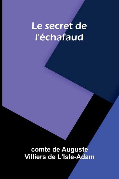 Le secret de l’ chafaud